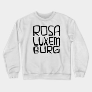 Rosa Luxemburg Crewneck Sweatshirt